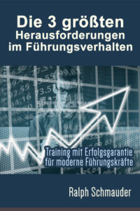 Die 3 größten Herausforderungen im Führungsverhalten